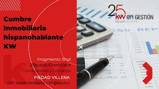 Cumbre Inmobiliaria KW - Fragmento IV - Consejos finales para lograr la Riqueza Financiera