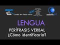 Cómo identificar la Perífrasis Verbal dentro de la oración