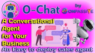 #OChat An Easy Conversational Agent for Your Business | #ONPASSIVE | screenshot 5