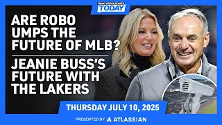 MLB’s 'Robo Ump' to debut at All-Star Game | When will Jeanie Buss leave the Lakers?