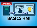 Chapter 12: HMI Basics | Button to PLC Input &amp; Output Lamp Control Explained
