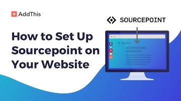 How to Set Up Sourcepoint Consent Tool on Your Website