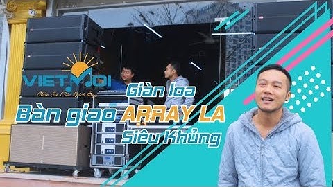 DÀN LINE ARRAY HOT NHẤT 2019 CHO ĐÁM CƯỚI SỰ KIỆN - THE BEST LINE ARRAY  FOR WEDDING EVENTS IN 2019