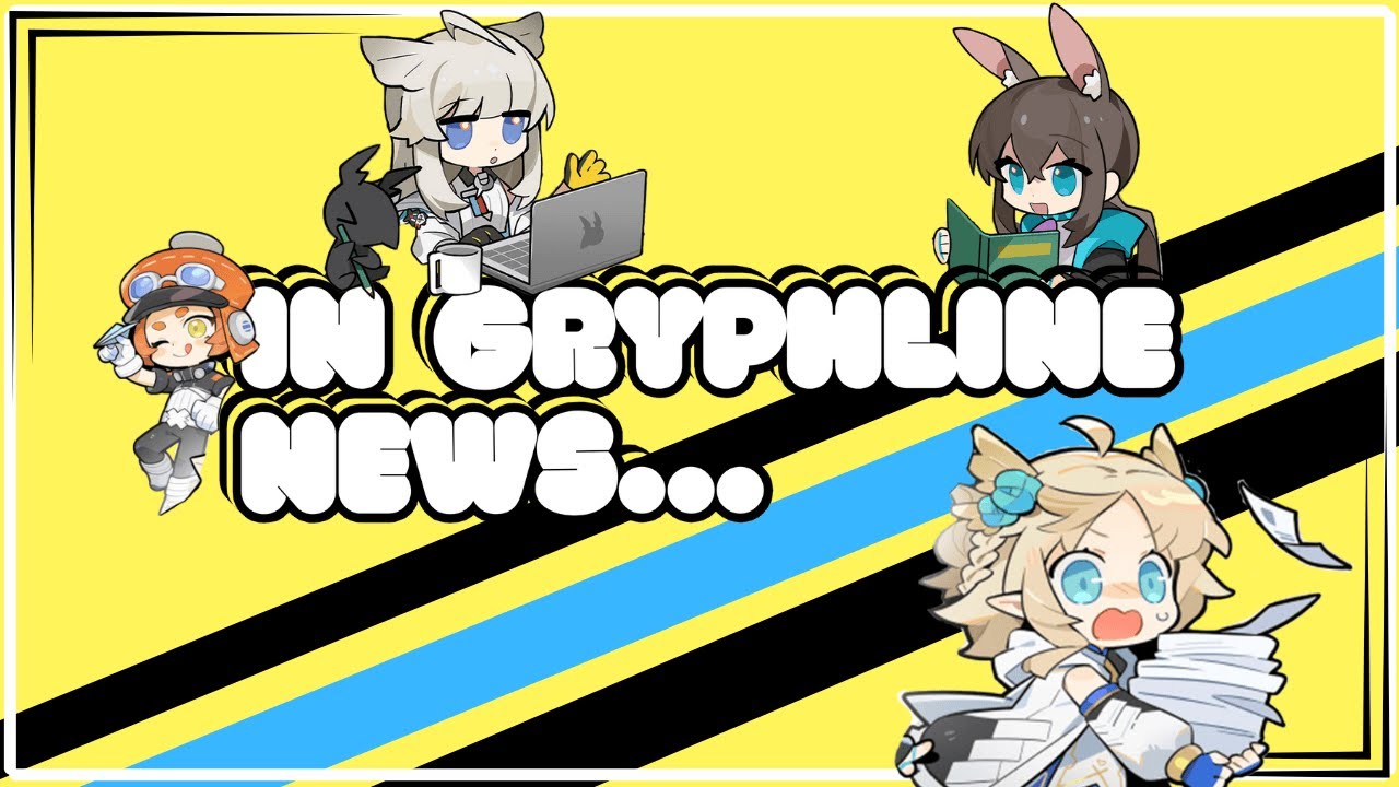 WELCOME TO GRYPHLINE NEWS, AN INTRODUCTION! Dev letter, Articles, Beta II and more! - Ep 1