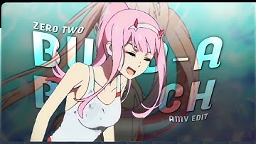 Build a Bi*ch | Zero Two [AMV/Edit]🔥💛