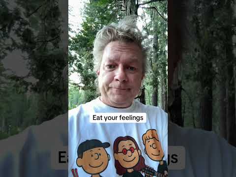 Eat your feelings