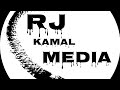 Welcome my youtube channel rj kamal media it is my first