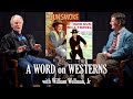 GUNSMOKE or HAVE GUN? A Word On Westerns with actor William Wellman, Jr