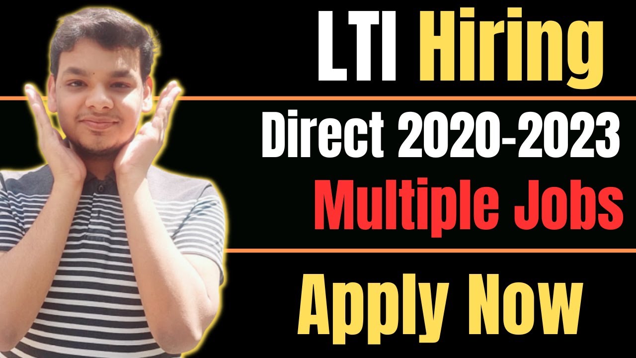 LTI Direct Hiring | Latest Hiring 2023 | OFF Campus Job Drive | 2020 ...