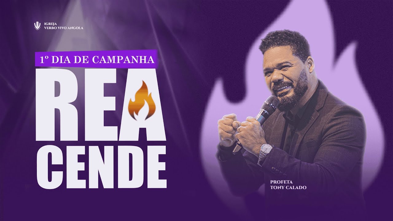 1º Dia |Campanha Reacende  | Tony Calado