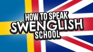 How To Speak SWENGLISH
