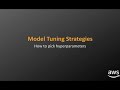 Hyperparameter Tuning with Amazon SageMaker's Automatic Model Tuning - AWS Online Tech Talks