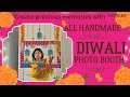 Diwali decoration idea | Photo Booth