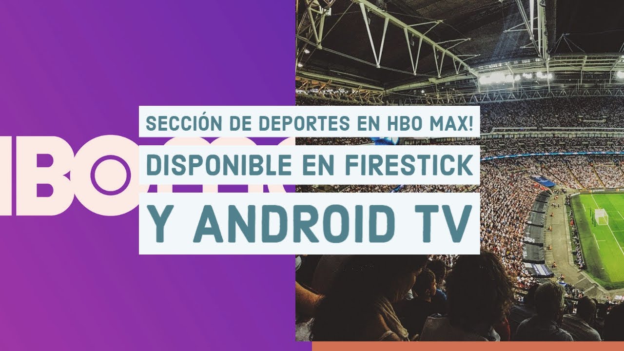 Cómo ver deportes y fútbol en HBO Max en Firestick, Fire TV y Android ...