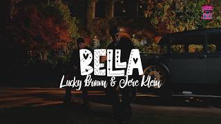 Lucky Brown & Jere Klein - BELLA (Letra)