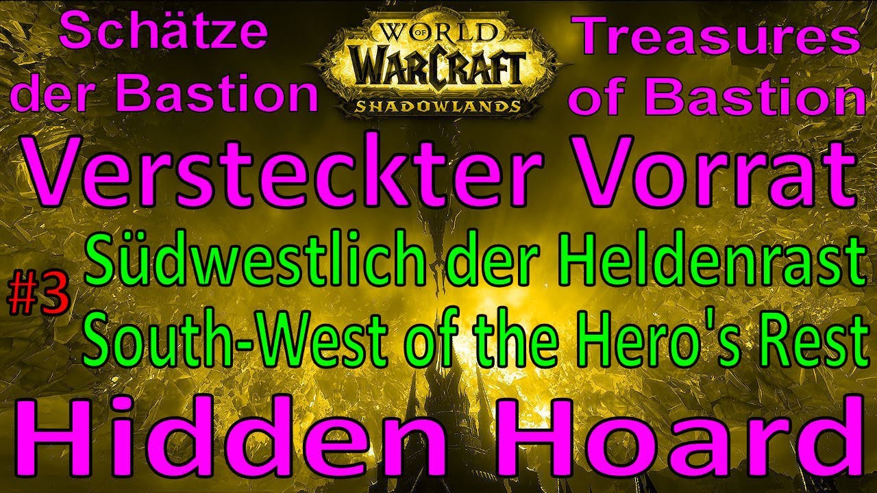 WoW - Versteckter Vorrat / Hidden Hoard - Südwestlich Heldenrast / SouthWest Hero's Rest #3 Bastion