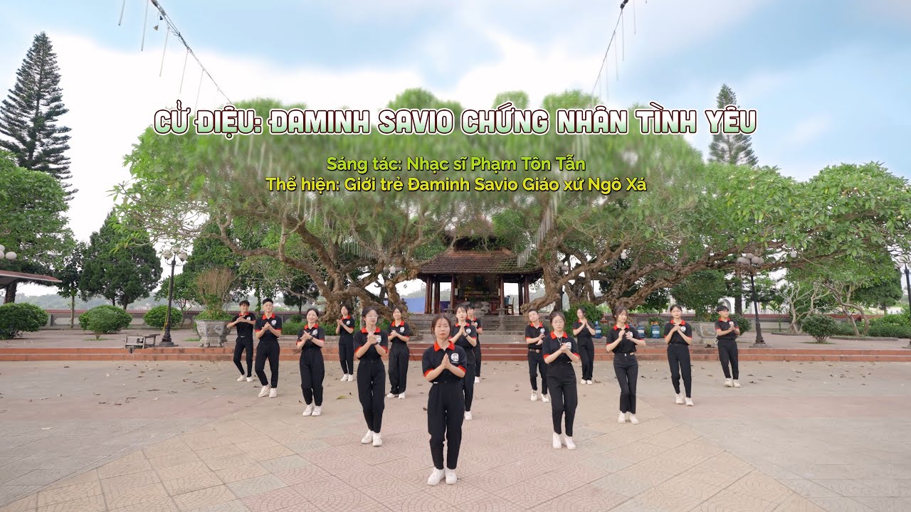 CỬ ĐIỆU | ĐAMINH SAVIO CHỨNG NHÂN TÌNH YÊU | GIỚI TRẺ ĐAMINH SAVIO GIÁO XỨ NGÔ XÁ | VIDEO 4K