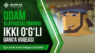 02 Odam Alayxissalomning Ikki Ogli - Qarga Voqeasi 2-Qism Quronda Nomi Kelgan Jonzotlar