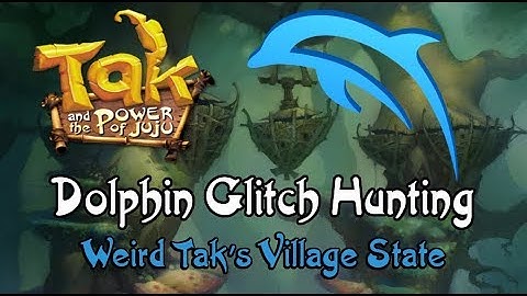 Tak - Weird Tak Village State (Dolphin Glitch Hunting)