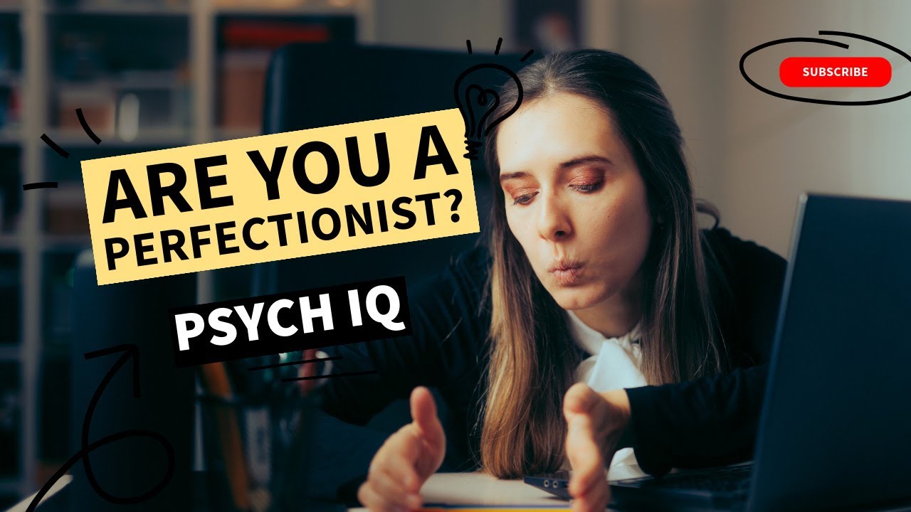 Personality Type -  Are YOU a Perfectionist?- 