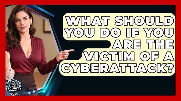 What Should You Do If You Are The Victim Of A Cyberattack? - SecurityFirstCorp.com