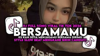 DJ BERSAMAMU - VIERRA SLOW BEAT MENGKANE VIRAL TIK TOK