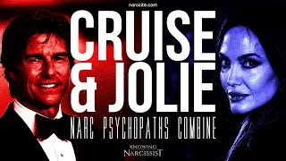 Cruise and Jolie : Narc Psychopaths Combine