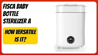 Review 2026 Fisca Baby Bottle Sterilizer A. Features