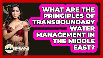 What Are The Principles Of Transboundary Water Management In The Middle East?