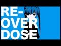 【爽快に】RE-OVERDOSE 歌ってみた ver.Sou