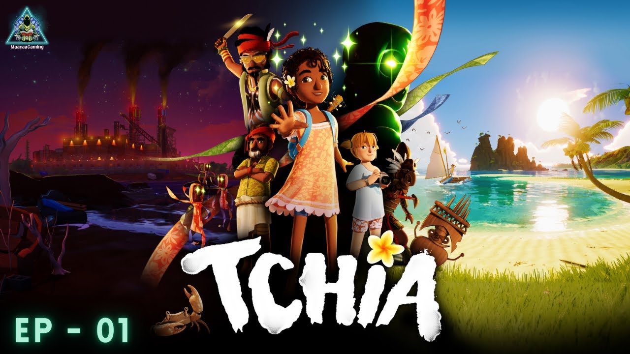 TCHIA's Gameplay Odyssey : EP-01 Full Walkthrough Introduction with Maayaa Gaming