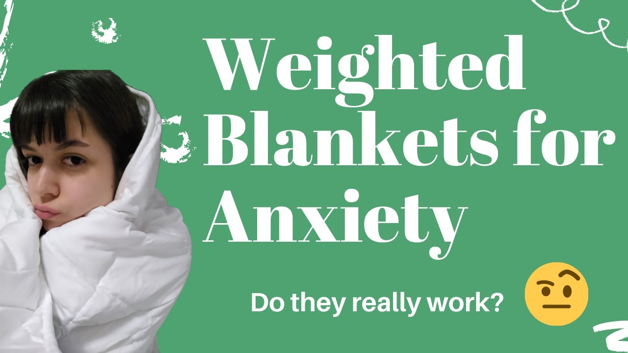 I Tried Weighted Blankets for 30 Days to Improve My Anxiety & Chronic