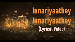 Innariyaathey || Lyrical Video || Film: Theevram || Vineeth Sreenivasan || Shweta Mohan