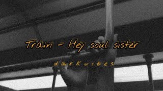Train - Hey soul sister | edit | lirik terjemahan
