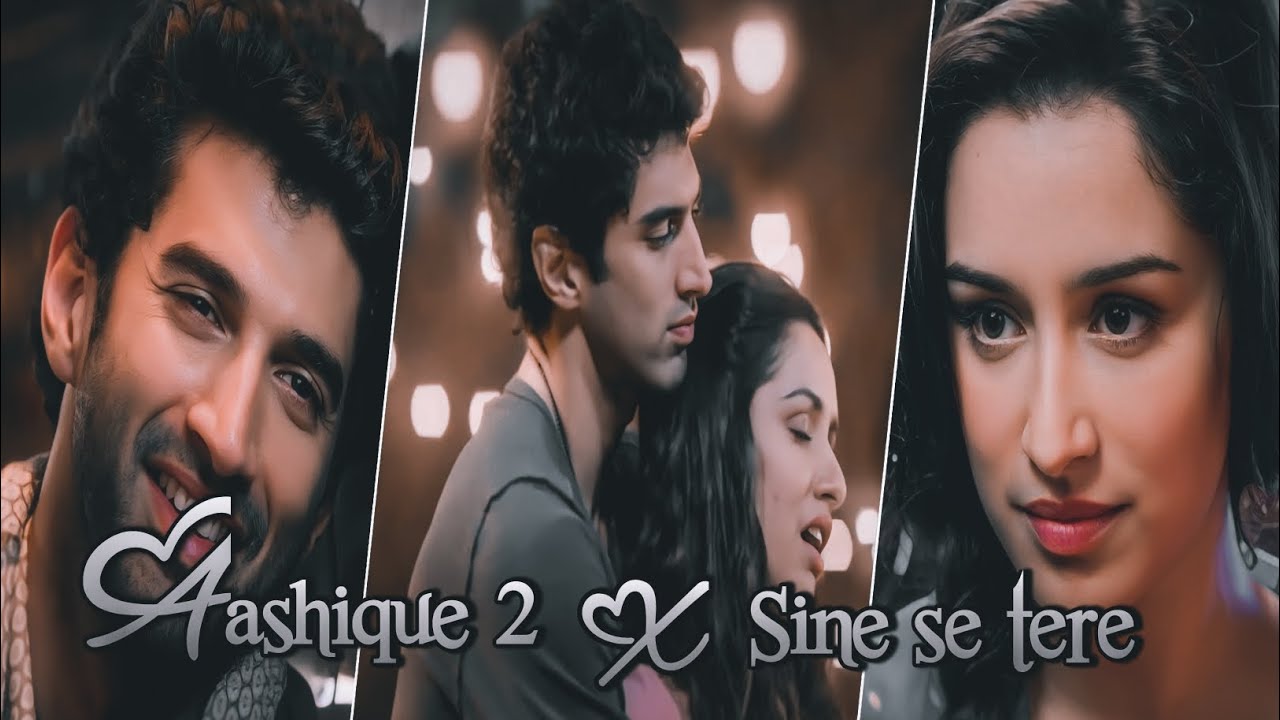 Aashiqui 2 romantic whatsapp status ️ aashiqui 2 x sine se tere sarko