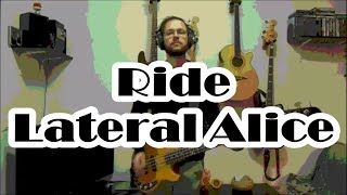 Lateral Alice by Ride Bass Cover