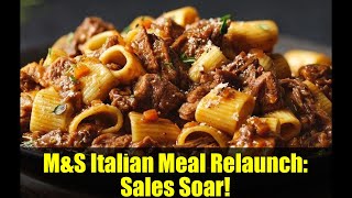 M&S Italian Meal Relaunch: Sales Soar!