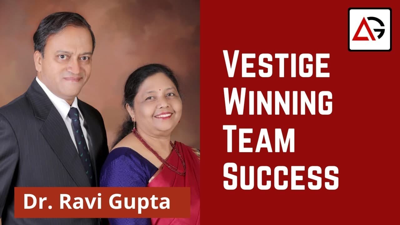 Vestige   Winning Team Success   Dr Ravi Gupta