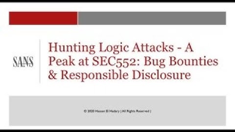 Hunting Logic Attacks - A Peak At SEC552: Bug Bounties & Responsible Disclosure, vol 2