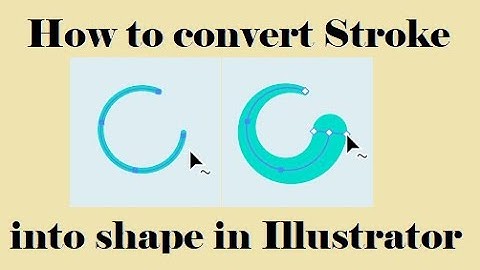 How to convert stroke into shape in Illustrator