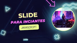 Como criar um slide com JavaScript para iniciantes