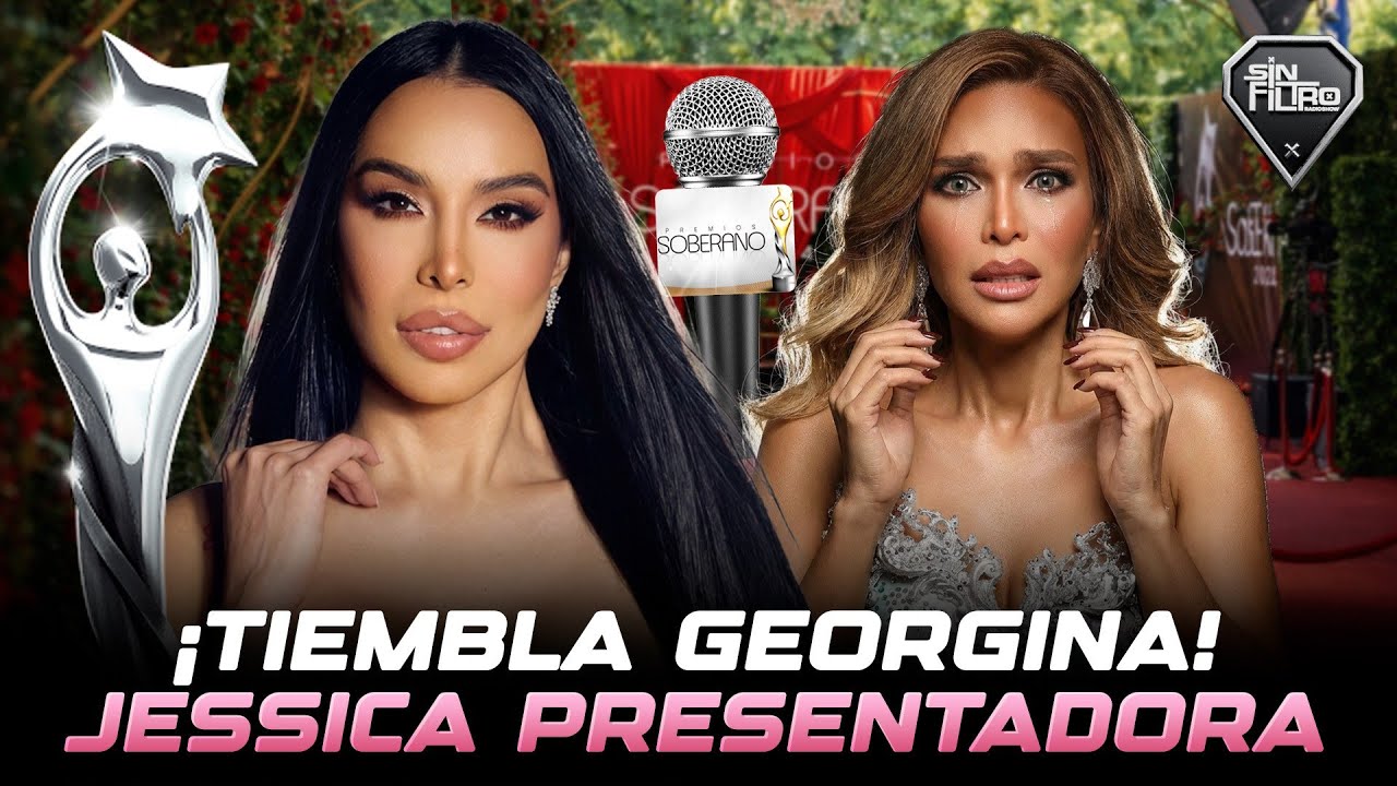 ¡TIEMBLA GEORGINA DULUC! JESSICA PEREIRA ANUNCIADA COMO PRESENTADORA EN PREMIOS SOBERANO