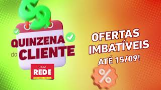 BARATO DE VERDADE | QUINZENA DO CLIENTE [01/09 - 15/09] #lojasrede