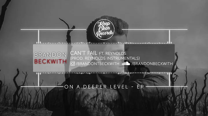 Brandon Beckwith - Can't Fail feat. Reynolds (Prod...