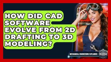 How Did CAD Software Evolve From 2D Drafting To 3D Modeling? - Mechanical Engineering Explained