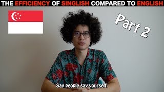 Singlish Efficiency Part 2