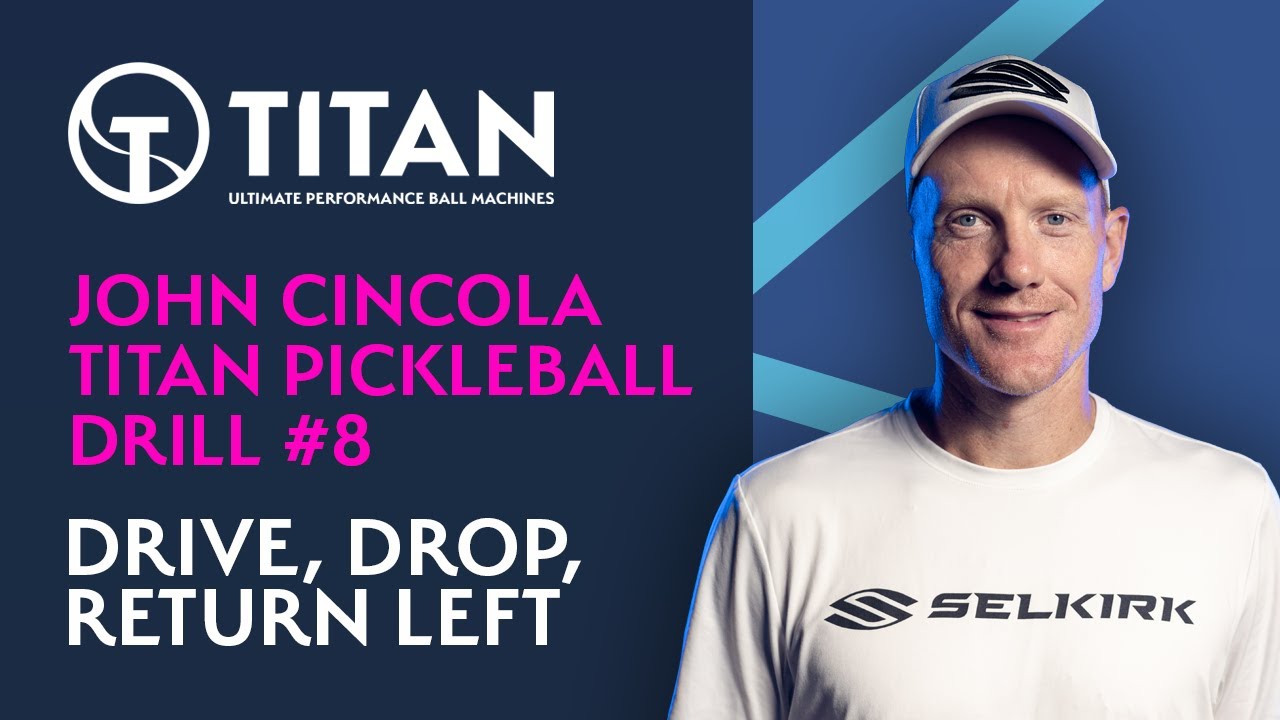 John Cincola Pickleball Drill 8: Drive, Drop, Return Left Drill 