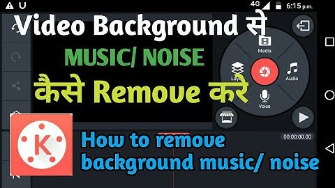 How to remove background music or noise by using kinemaster Editing app.Full tutorial  step by step.