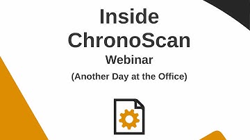 Inside ChronoScan (Another Day At The Office) Open Webinar Recording