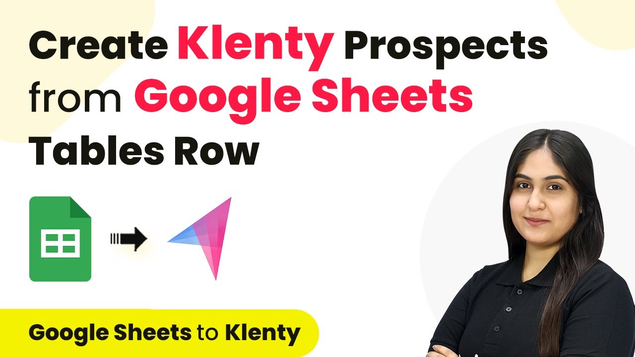 How to Create Klenty Prospects from New Google Sheets Tables Row - YouTube